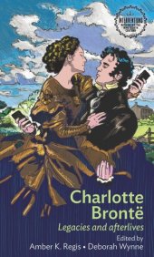 book Charlotte Brontë: Legacies and afterlives