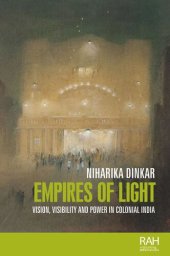 book Empires of light: Vision, visibility and power in colonial India