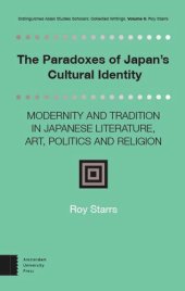 book The Paradoxes of Japan's Cultural Identity: Modernity and Tradition in Japanese Literature, Art, Politics and Religion