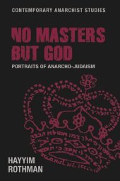 book No masters but God: Portraits of anarcho-Judaism