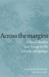 book Across the margins: Cultural Identity and Change in the Atlantic Archipelago