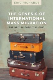 book The genesis of international mass migration: The British case, 1750-1900