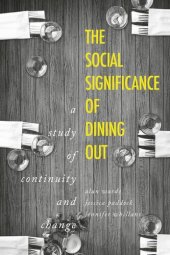 book The social significance of dining out: A study of continuity and change