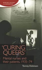 book 'Curing queers': Mental nurses and their patients, 1935–74