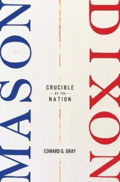 book Mason-Dixon: Crucible of the Nation