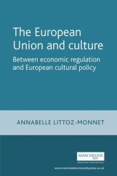 book The European Union and culture: Between economic regulation and European cultural policy