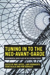 book Tuning in to the neo-avant-garde: Experimental radio plays in the postwar period