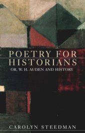 book Poetry for historians: Or, W. H. Auden and history