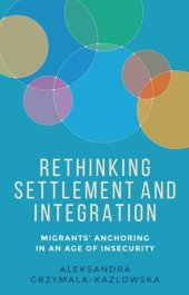 book Rethinking settlement and integration: Migrants' anchoring in an age of insecurity