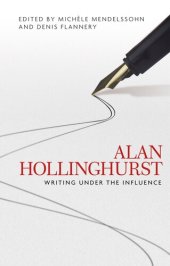 book Alan Hollinghurst: Writing under the influence