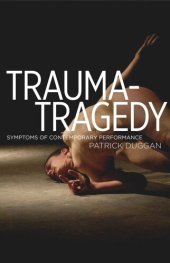 book Trauma-Tragedy: Symptoms of contemporary performance