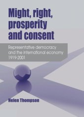 book Might, right, prosperity and consent: Representative democracy and the international economy 1919–2001