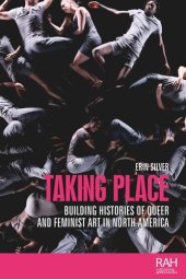 book Taking place: Building histories of queer and feminist art in North America