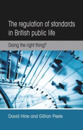 book The regulation of standards in British public life: Doing the right thing?