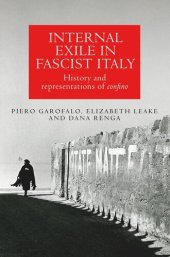 book Internal exile in Fascist Italy: History and representations of confino