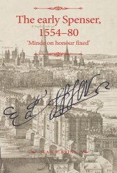 book The early Spenser, 1554–80: 'Minde on honour fixed'