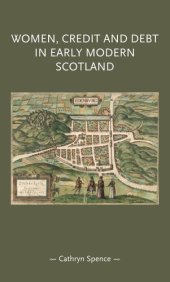 book Women, credit, and debt in early modern Scotland