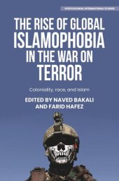 book The rise of global Islamophobia in the War on Terror: Coloniality, race, and Islam