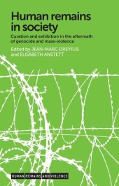 book Human remains in society: Curation and exhibition in the aftermath of genocide and mass-violence