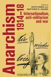 book Anarchism, 1914–18: Internationalism, anti-militarism and war