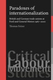 book Paradoxes of internationalization: British and German trade unions at Ford and General Motors 1967–2000