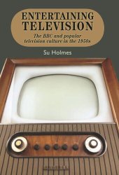 book Entertaining television: The BBC and popular television culture in the 1950s