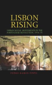 book Lisbon rising: Urban social movements in the Portuguese Revolution, 1974–75