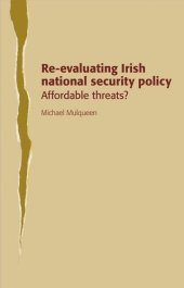 book Re-evaluating Irish national security policy: Affordable threats?