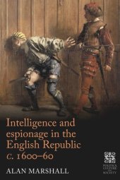 book Intelligence and espionage in the English Republic c. 1600–60