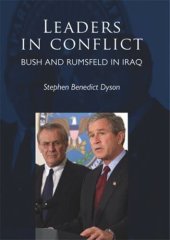 book Leaders in conflict: Bush and Rumsfeld in Iraq