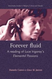 book Forever fluid: A reading of Luce Irigaray’s Elemental Passions