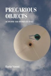 book Precarious objects: Activism and design in Italy