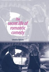 book The secret life of romantic comedy