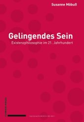 book Gelingendes Sein: Existenzphilosophie im 21. Jahrhundert