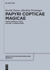 book Papyri Copticae Magicae: Coptic Magical Texts, Volume 1: Formularies