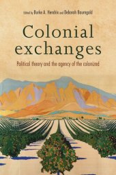 book Colonial exchanges: Political theory and the agency of the colonized