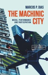 book The machinic city: Media, performance and participation