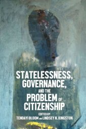 book Statelessness, governance, and the problem of citizenship