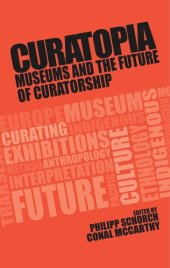 book Curatopia: Museums and the future of curatorship