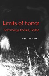 book Limits of horror: Technology, bodies, Gothic