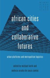 book African cities and collaborative futures: Urban platforms and metropolitan logistics