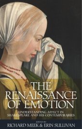 book The Renaissance of emotion: Understanding affect in Shakespeare and his contemporaries