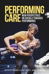 book Performing care: New perspectives on socially engaged performance