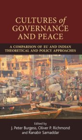 book Cultures of governance and peace: A comparison of EU and Indian theoretical and policy approaches