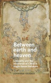 book Between earth and heaven: Liminality and the Ascension of Christ in Anglo-Saxon literature