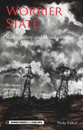 book Worrier state: Risk, anxiety and moral panic in South Africa