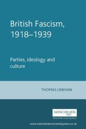 book British Fascism, 1918–1939: Parties, ideology and culture