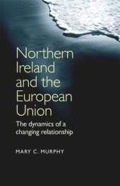 book Northern Ireland and the European Union: The dynamics of a changing relationship