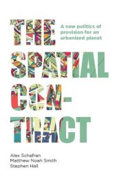 book The spatial contract: A new politics of provision for an urbanized planet