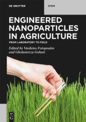 book Engineered Nanoparticles in Agriculture: From Laboratory to Field